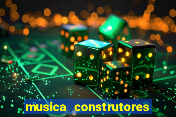 musica construtores do futuro gilvan santos